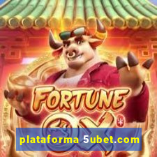 plataforma 5ubet.com